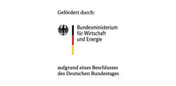 Gefördert durch: Bundesministerium für Wirtschaft und Energie aufgrund eines Beschlusses des Deutschen Bundestages