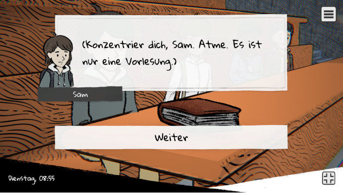Bildschirmfoto Beyond the Chalkboard: Spielfigur Sam sitzt an einem Tisch im Vorlesungssaal. Über dem Bild liegt ein Dialogfenster mit Sams Gedanken: “(Konzentrier dich, Sam. Atme. Es ist nur eine Vorlesung.)” Das Spiel ist mit schraffierten Schatten gezeichnet. Unten rechts befinden sich die Steuerelemente Handy und die Gedankenwelt in Form von Sams Kopf im Profil, in dem verschiedene geometrische Formen sind.